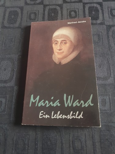 Maria ward ein lebensbild - ward,